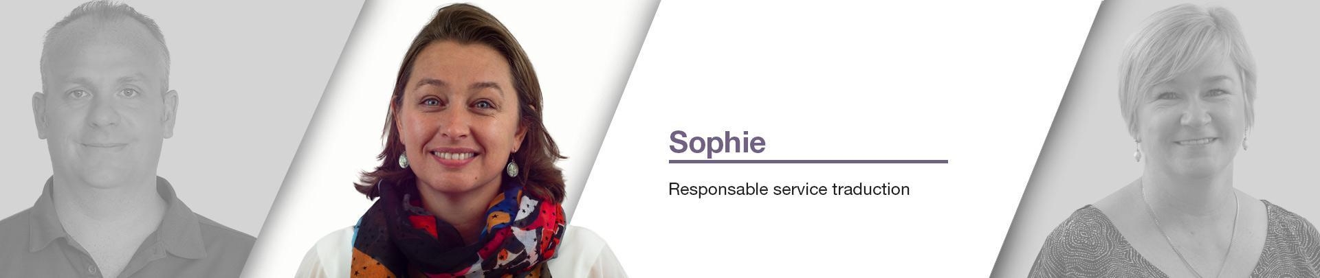 Sophie  - Responsable service traduction
